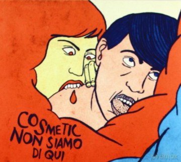 Cosmetic: Non Siamo Di Qui' [CD]