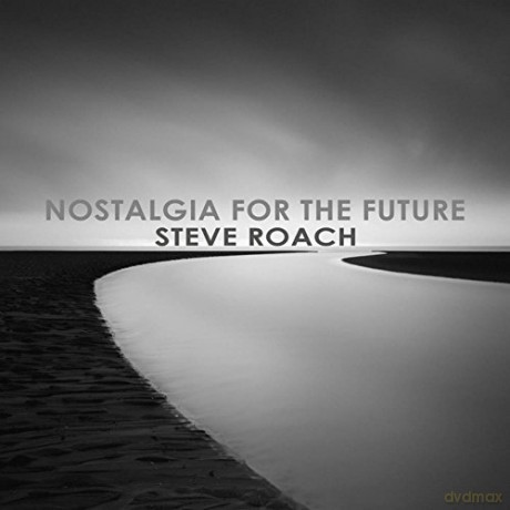 Steve Roach: Nostalgia For The Future [CD]