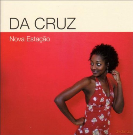 Da Cruz: Nova Estacao [CD]