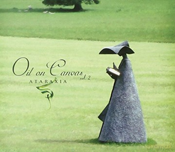 Ataraxia: Oil on Canvas vol.2 [CD]
