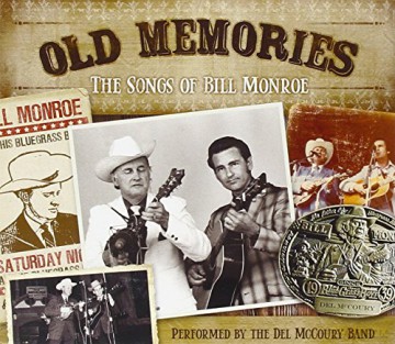 Del Mccoury: Old Memories: The Songs of Bill Monroe [CD]
