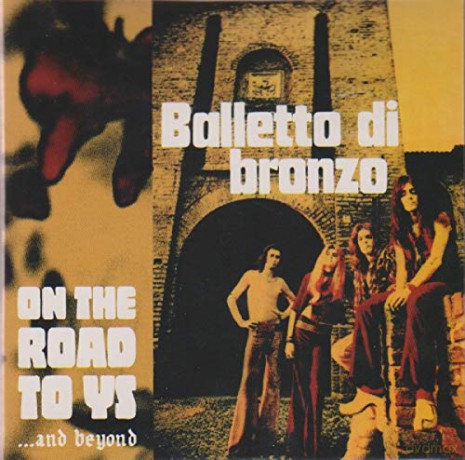 Balletto Di Bronzo: On The Road To Ys... And Beyond [CD]