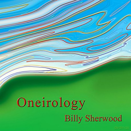 Billy Sherwood: Oneirology [CD]