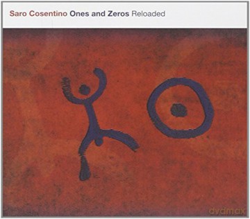Saro Cosentino: Ones and Zeros Reloaded [CD]