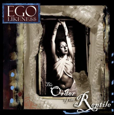 Ego Likeness: Order of the Reptile [CD]