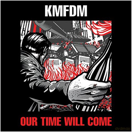 Kmfdm: Our Time Will Come [CD]