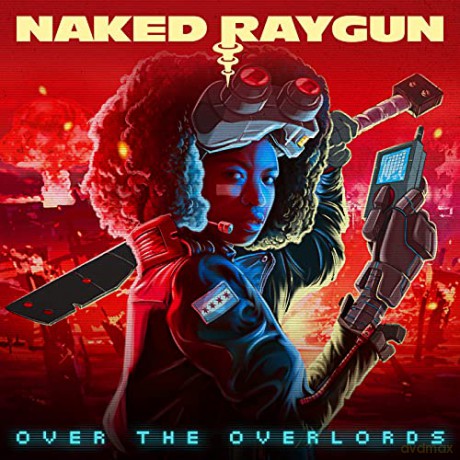 Naked Raygun: Over The Overlords [CD]