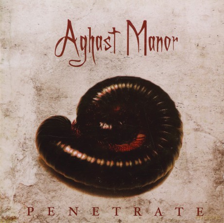 Aghast Manor: Penetrate [CD]