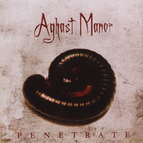 Aghast Manor: Penetrate [CD]