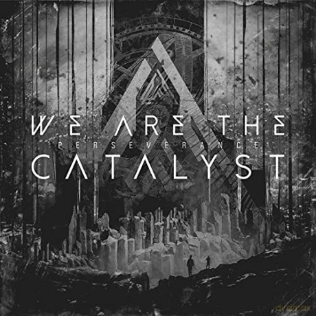We Are The Catalyst: Perseverance [CD]