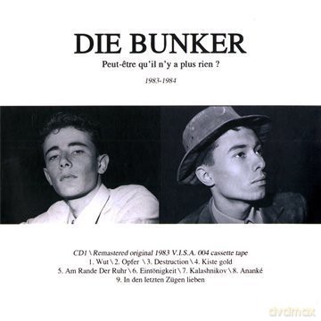 Die Bunker: Peut-Etre Qu'il n'y A.. [CD]