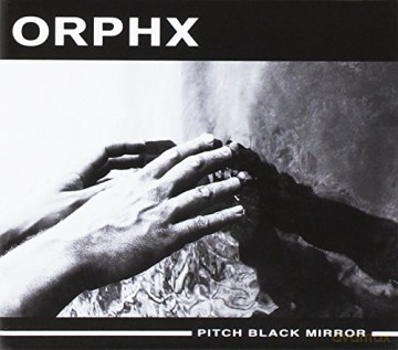 Orphx: Pitch Black Mirror [CD]
