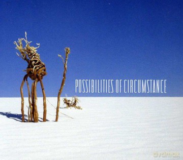 Possibilities of Circumstance [CD]