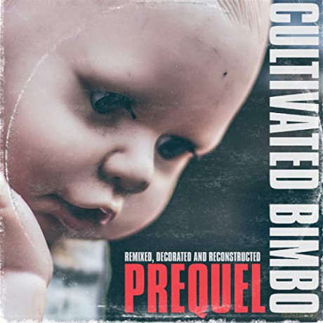 Cultivated Bimbo: Prequel [CD]