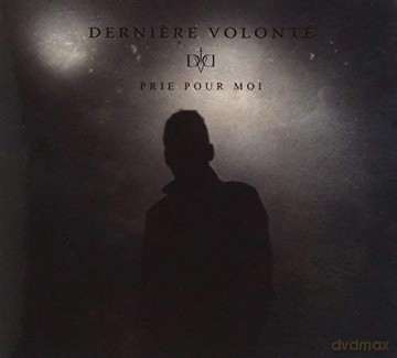 Derniere Volonte: Prie Pour Toi [CD]