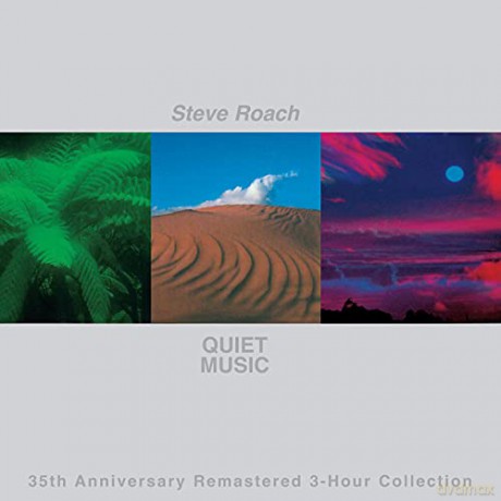 Steve Roach: Quiet Music (35th Anniversary Remastered) [3CD]