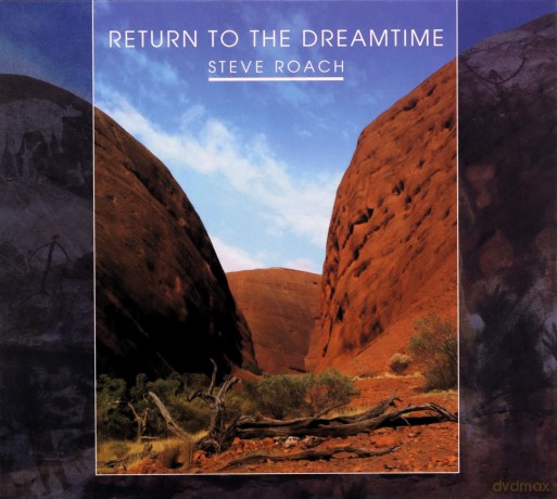 Steve Roach: Return To The Dreamtime [2CD]