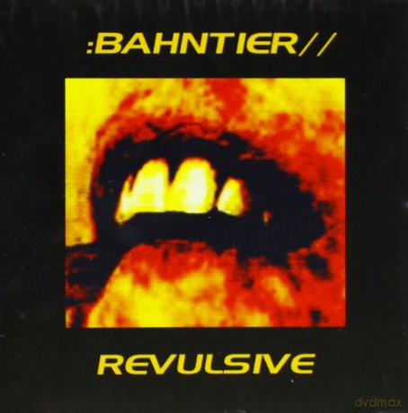 Bahntier: Revulsive [CD]