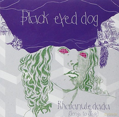 Black Eyed Dog: Rhaianuledada [CD]