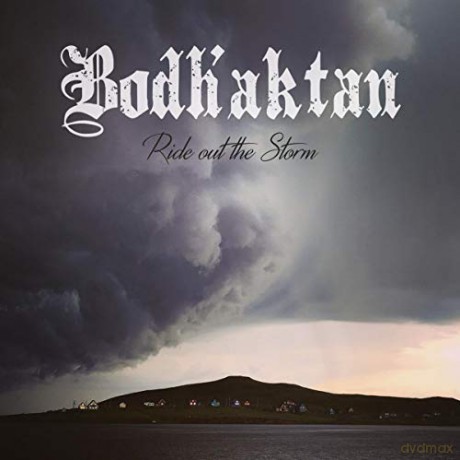 Bodh'Aktan: Ride Out The Storm [CD]