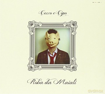Cecco E Cipo: Roba Da Maiali [CD]