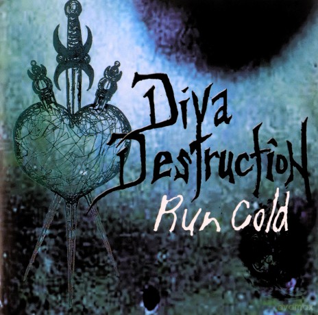 Diva Destruction: Run Cold [CD]