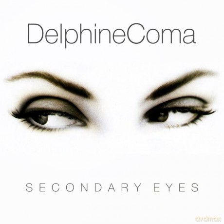 Delphine Coma: Secondary Eyes [CD]