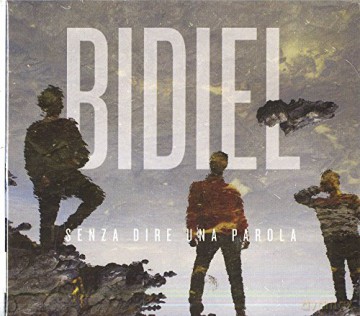 Bidiel: Senza Dire Una Parola [CD]
