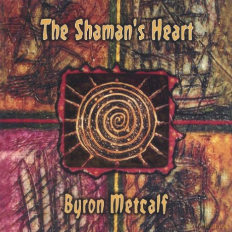 Byron Metcalf: Shaman's Heart [CD]