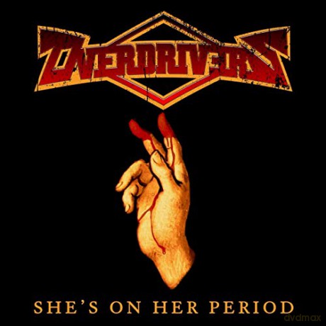 Overdrivers: SheÂ´S On Her Period (Reissue) [CD]