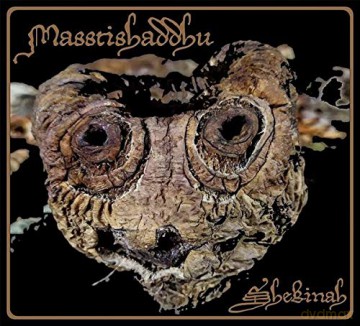 Masstishaddhu: Shekinah [CD]