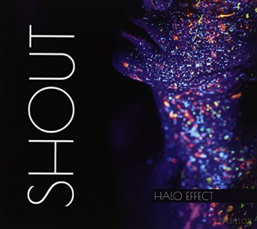Halo Effect: Shout [CD]