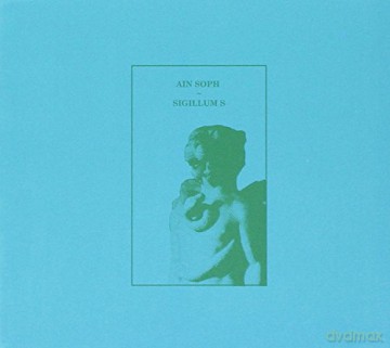 Ain Soph: Sigillum S [CD]