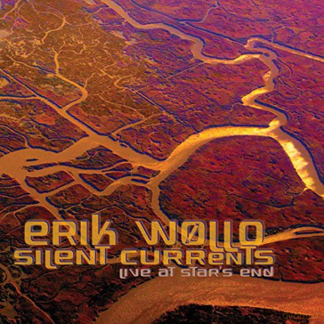 Erik Wollo: Silent Currents: Live At Star's End [2CD]