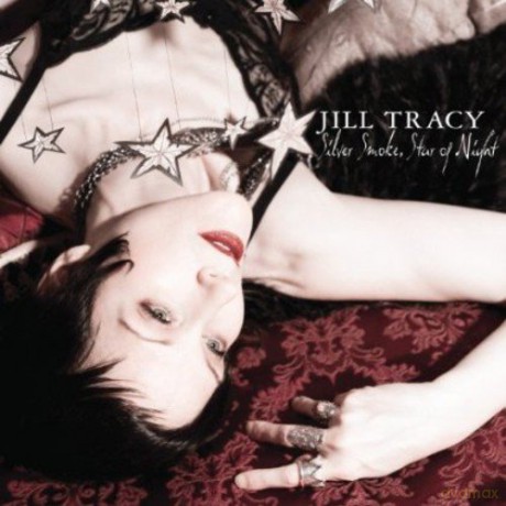 Jill Tracy: Silver Smoke Star Of Night [CD]