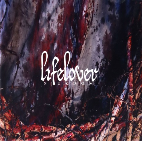 Lifelover: Sjukdom [CD]