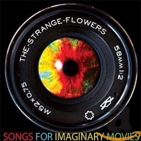 Strange Flowers: Songs For Imaginary.. [CD]