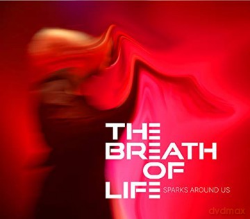 The Breath Of Life: Sparks Around Us [CD]