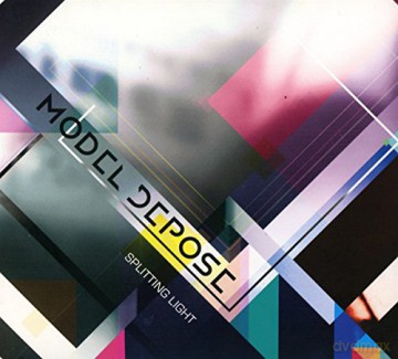Model Depose: Splitting Light [CD]