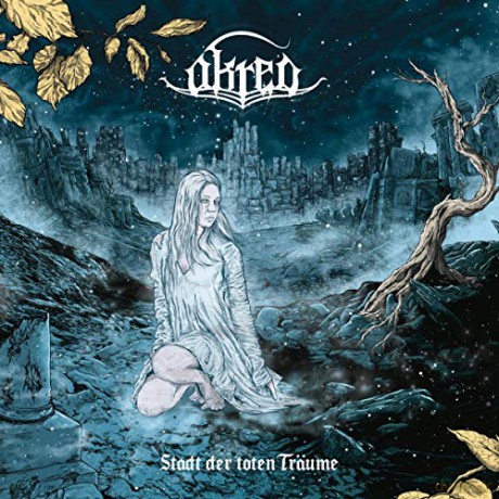 Akrea: Stadt Der Toten Traume [CD]