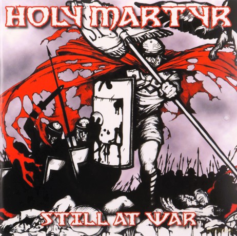 Holy Martyr: Still at War [CD]
