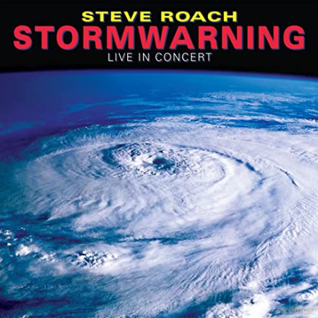 Steve Roach: Stormwarning: Live In Concert [CD]