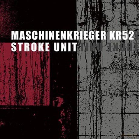 Maschinenkrieger Kr52: Stroke Unit [CD]