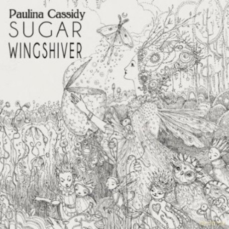 Paulina Cassidy: Sugar Wingshiver [CD]