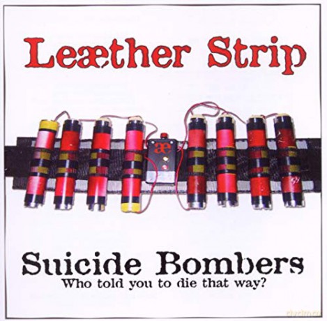 Leaether Strip: Suicide Bombers [CD]