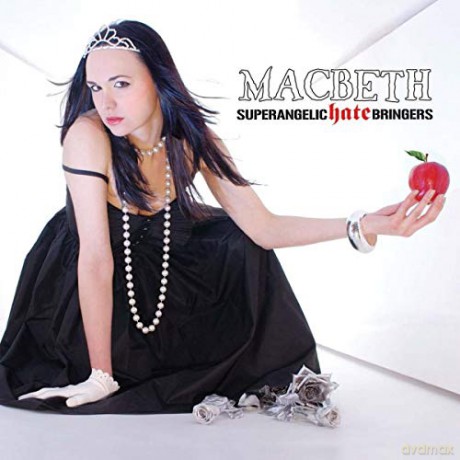 Macbeth: Superangelic Hate Bringers [CD]