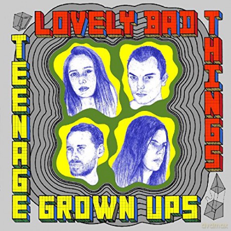 Lovely Bad Things: Teenage Grown Ups [CD]