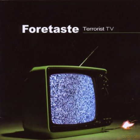 Foretaste: Terrorist TV [CD]