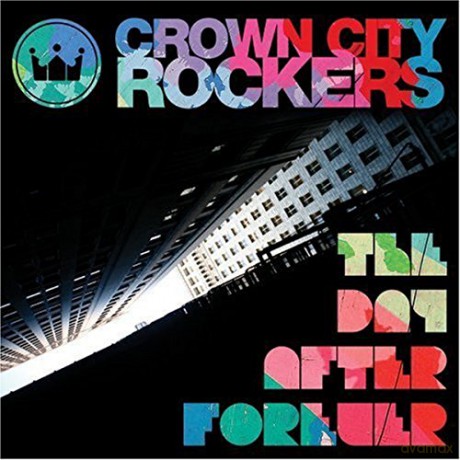 Crown City Rockers: The Day After Forever [CD]