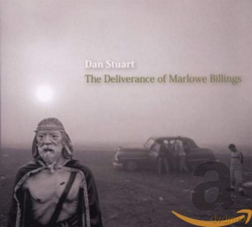 Dan Stuart: The Deliverance of Marlowe Billings [CD]